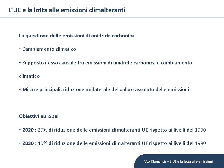 L’UE e la lotta alle emissioni climalteranti La questione delle emissioni di anidride carbonica