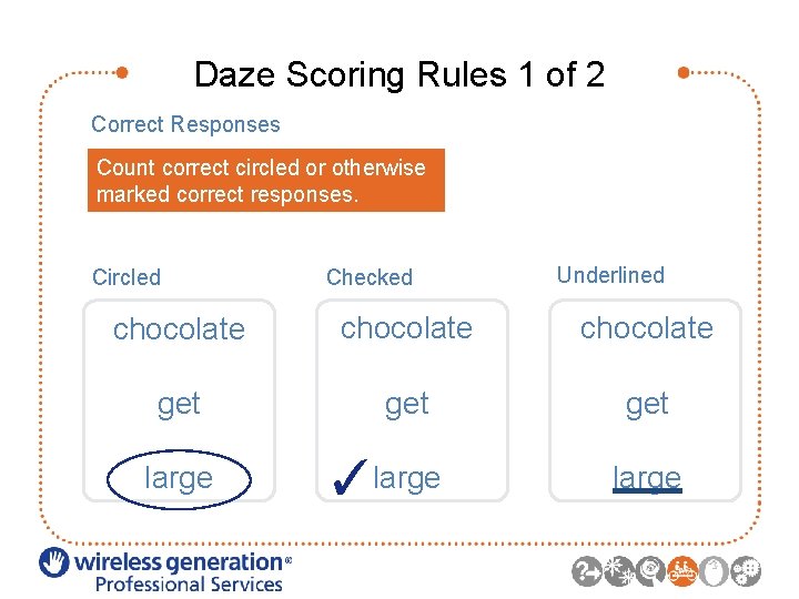 Daze Assesses the ability to construct meaning from
