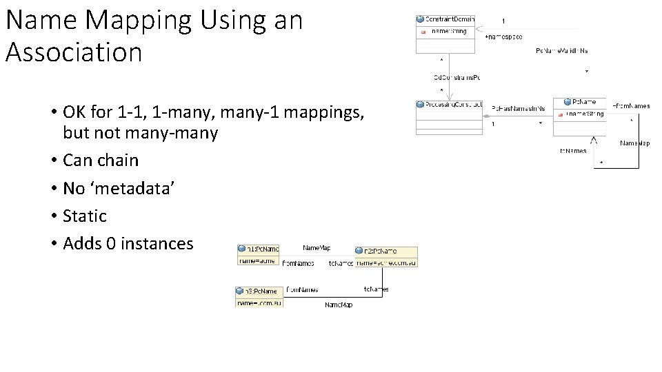 Name Mapping Using an Association • OK for 1 -1, 1 -many, many-1 mappings, Name Mapping Using an Association • OK for 1 -1, 1 -many, many-1 mappings,