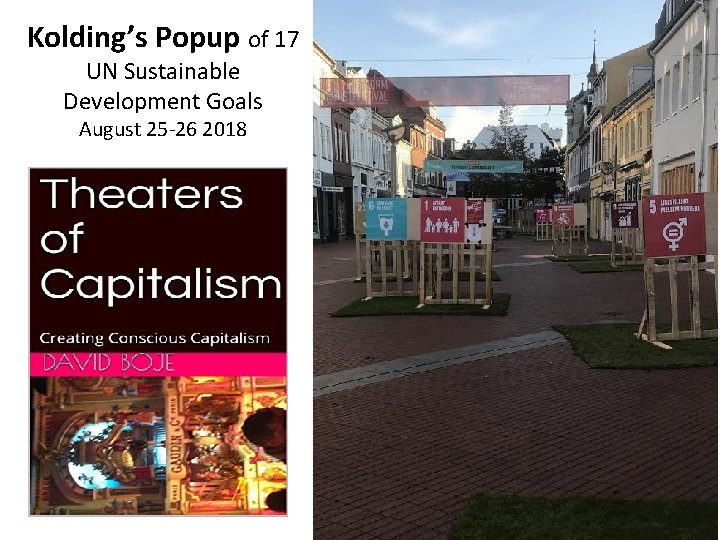 Kolding’s Popup of 17 UN Sustainable Development Goals August 25 -26 2018 10 