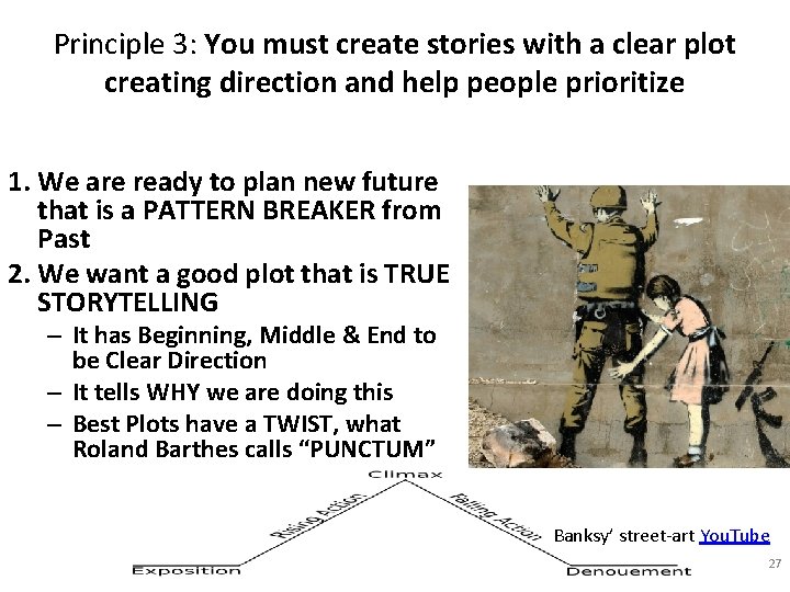 Principle 3: You must create stories with a clear plot creating direction and help