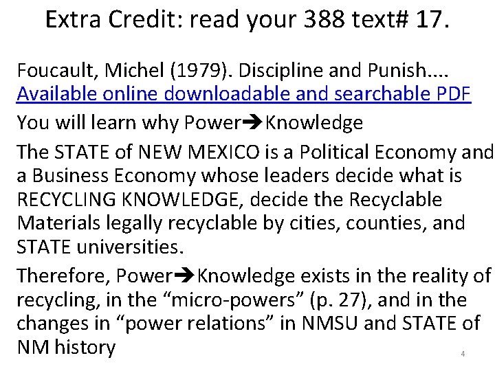 Extra Credit: read your 388 text# 17. Foucault, Michel (1979). Discipline and Punish. .