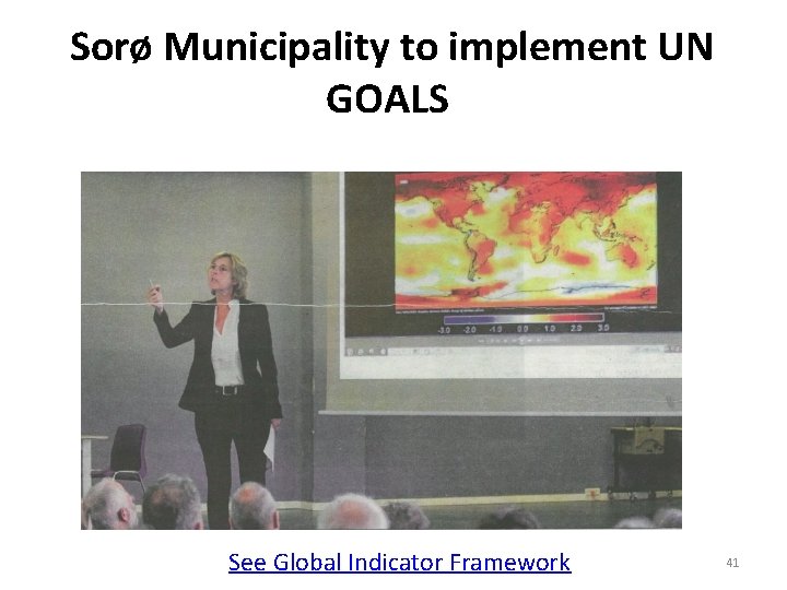 Sorø Municipality to implement UN GOALS See Global Indicator Framework 41 