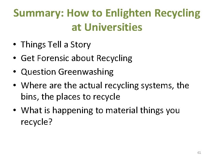 Summary: How to Enlighten Recycling at Universities Things Tell a Story Get Forensic about