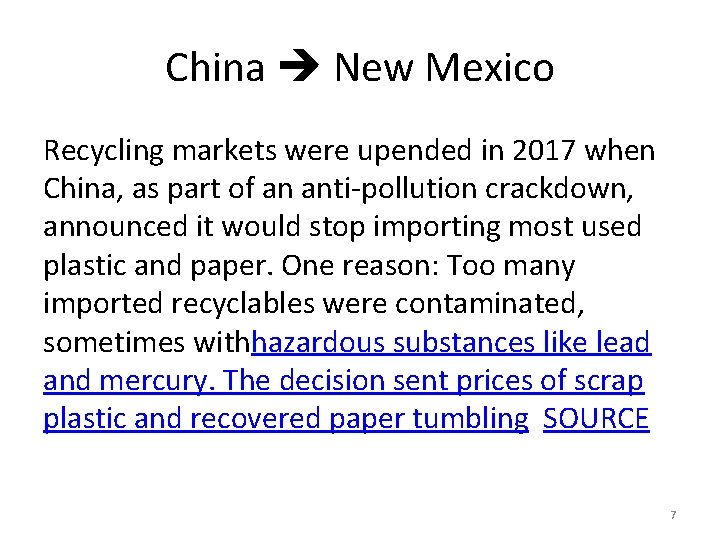 China New Mexico Recycling markets were upended in 2017 when China, as part of
