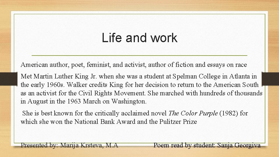 Life and work American author, poet, feminist, and activist, author of fiction and essays