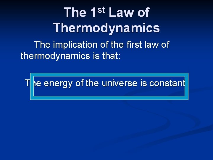 st 1 The Law of Thermodynamics The implication of the first law of thermodynamics