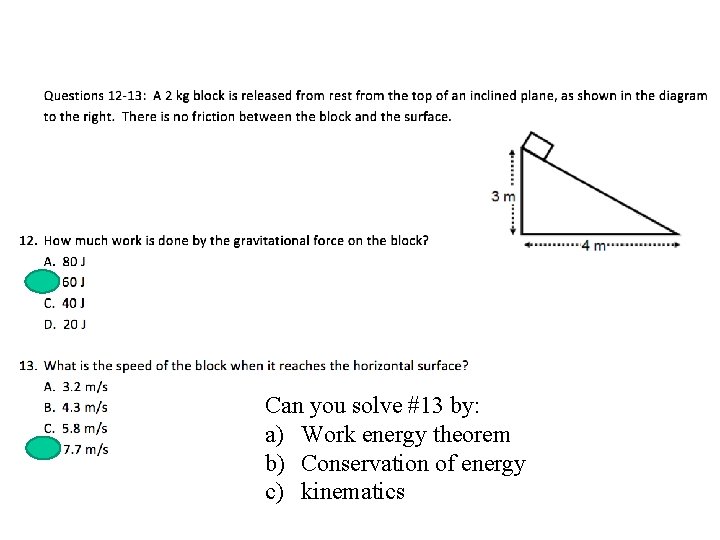 Can you solve #13 by: a) Work energy theorem b) Conservation of energy c)