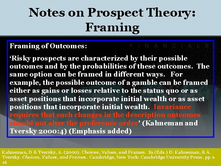 Notes on Prospect Theory: Framing of Outcomes: ‘Risky prospects are characterized by their possible