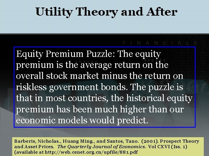 Utility Theory and After Equity Premium Puzzle: The equity premium is the average return