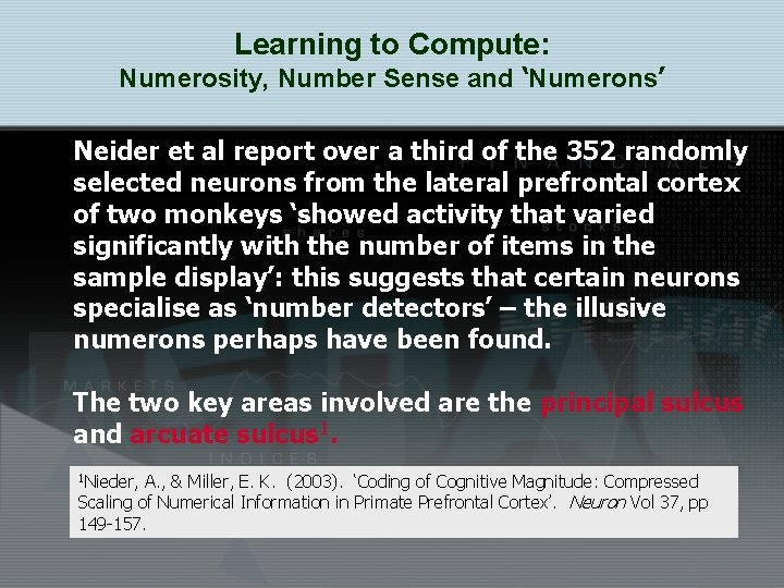 Learning to Compute: Numerosity, Number Sense and ‘Numerons’ Neider et al report over a