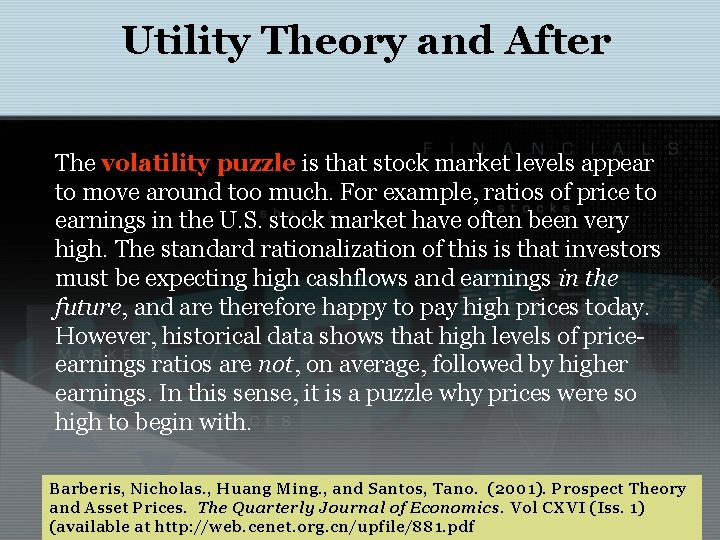 Utility Theory and After The volatility puzzle is that stock market levels appear to