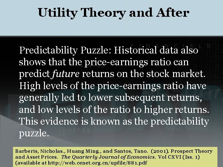 Utility Theory and After Predictability Puzzle: Historical data also shows that the price-earnings ratio