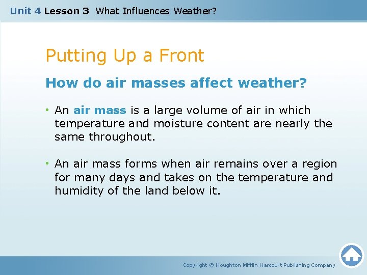 Unit 4 Lesson 3 What Influences Weather? Putting Up a Front How do air Unit 4 Lesson 3 What Influences Weather? Putting Up a Front How do air