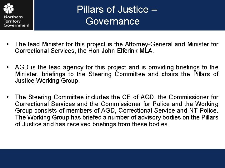  Pillars of Justice – Governance • The lead Minister for this project is