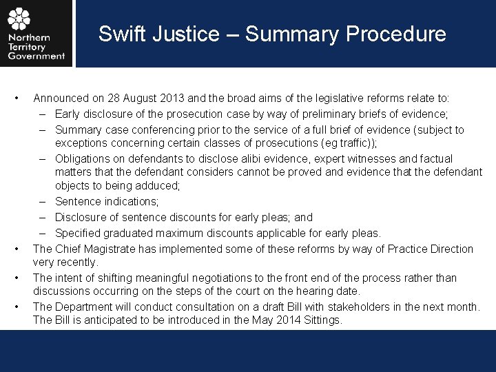 Swift Justice – Summary Procedure • • Announced on 28 August 2013 and the