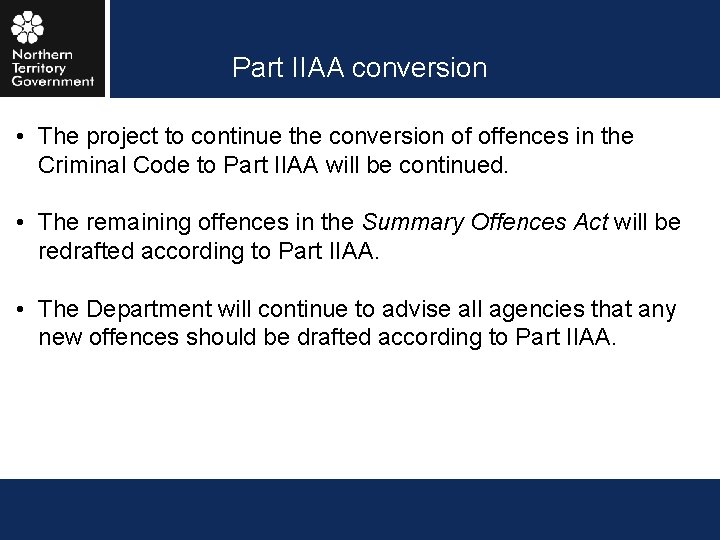 Part IIAA conversion • The project to continue the conversion of offences in the