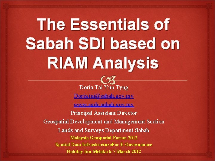 The Essentials of Sabah SDI based on RIAM Analysis Doria Tai Yun Tyng Doria.