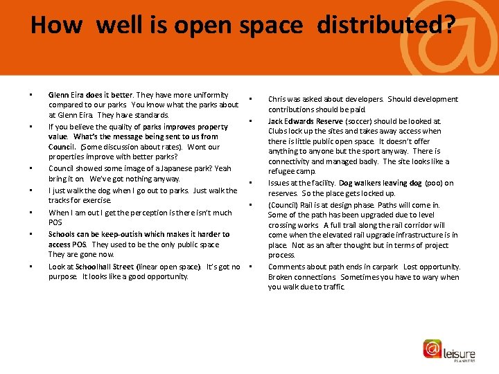 How well is open space distributed? • • Glenn Eira does it better. They