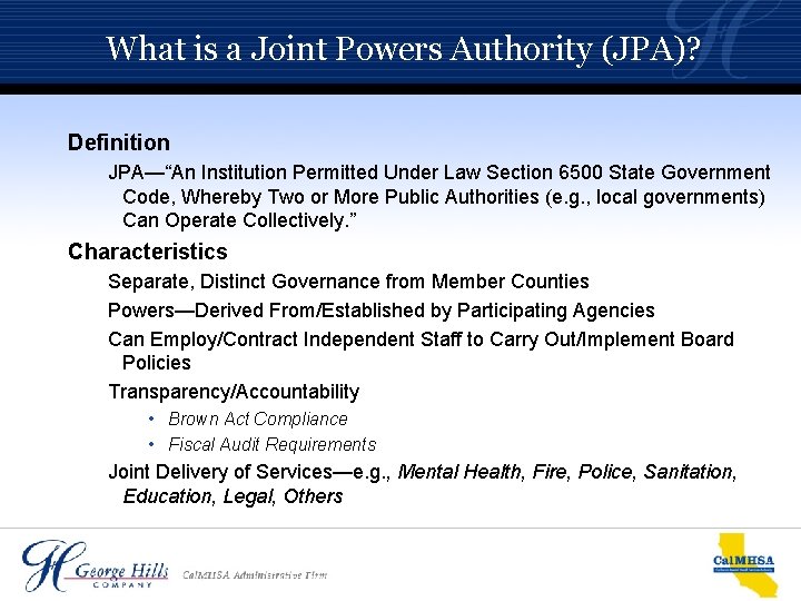 What is a Joint Powers Authority (JPA)? Definition JPA—“An Institution Permitted Under Law Section What is a Joint Powers Authority (JPA)? Definition JPA—“An Institution Permitted Under Law Section
