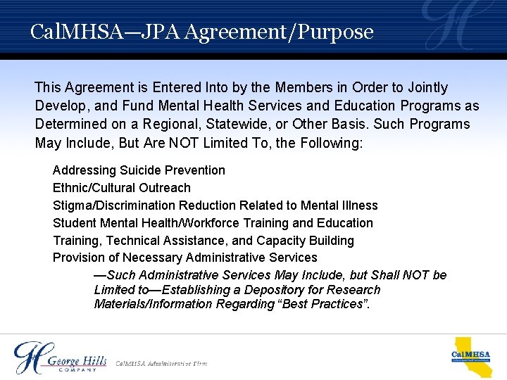 Cal. MHSA—JPA Agreement/Purpose This Agreement is Entered Into by the Members in Order to Cal. MHSA—JPA Agreement/Purpose This Agreement is Entered Into by the Members in Order to