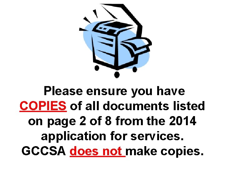 Please ensure you have COPIES of all documents listed on page 2 of 8