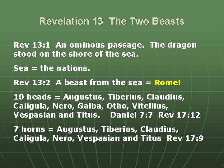 Revelation 13 The Two Beasts Rev 13: 1 An ominous passage. The dragon stood