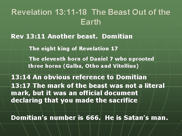 Revelation 13: 11 -18 The Beast Out of the Earth Rev 13: 11 Another