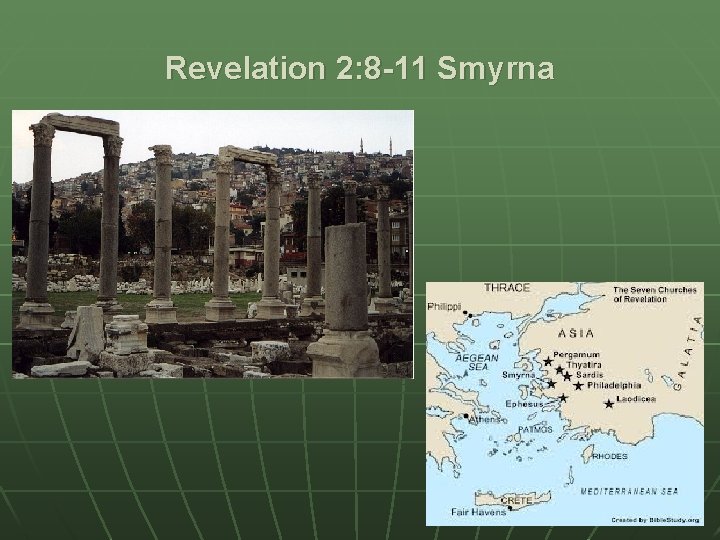 Revelation 2: 8 -11 Smyrna 