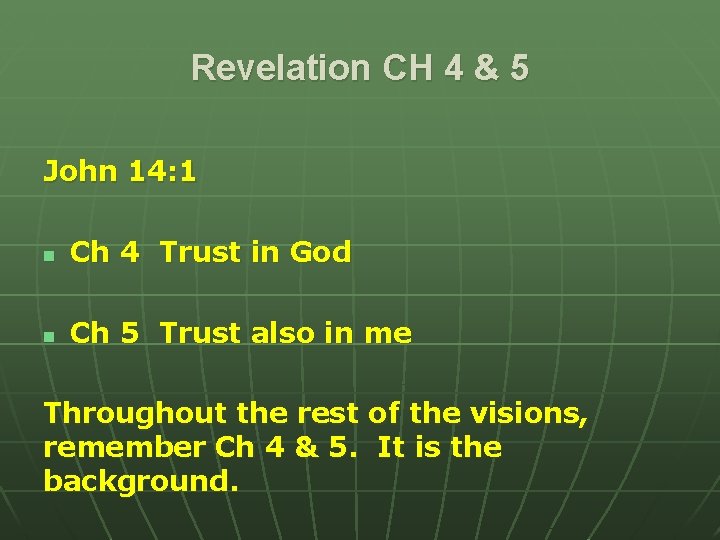 Revelation CH 4 & 5 John 14: 1 n Ch 4 Trust in God