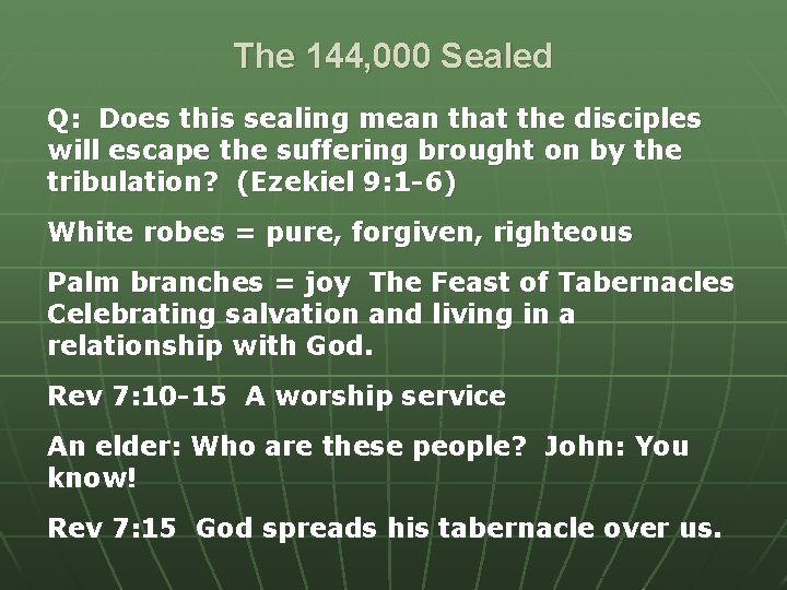 The 144, 000 Sealed Q: Does this sealing mean that the disciples will escape