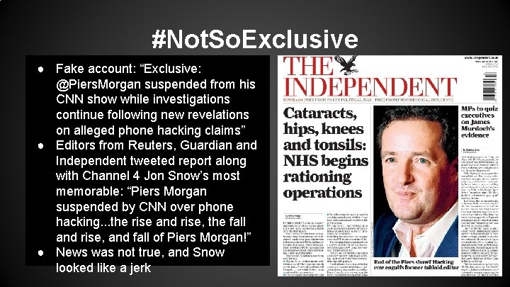 #Not. So. Exclusive ● Fake account: “Exclusive: @Piers. Morgan suspended from his CNN show #Not. So. Exclusive ● Fake account: “Exclusive: @Piers. Morgan suspended from his CNN show