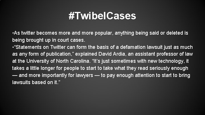 #Twibel. Cases • As twitter becomes more and more popular, anything being said or #Twibel. Cases • As twitter becomes more and more popular, anything being said or