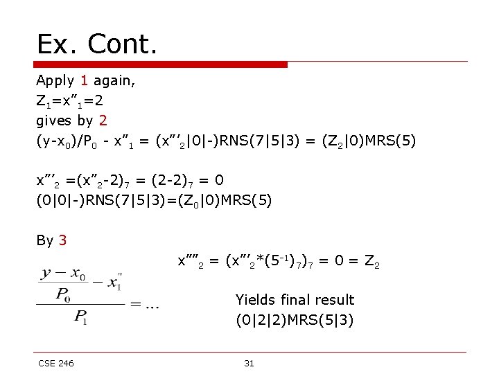 Ex. Cont. Apply 1 again, Z 1=x” 1=2 gives by 2 (y-x 0)/P 0