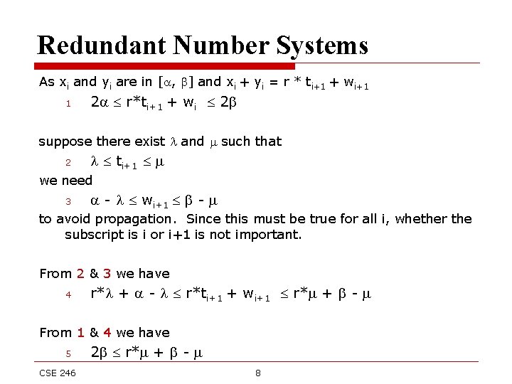 Redundant Number Systems As xi and yi are in [ , ] and xi