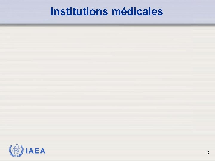 Institutions médicales IAEA 15 