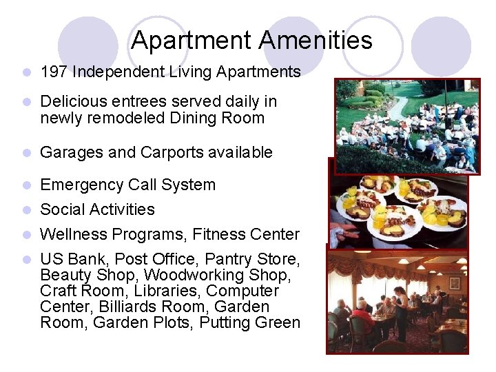 Apartment Amenities l 197 Independent Living Apartments l Delicious entrees served daily in newly