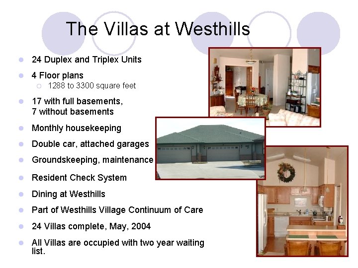 The Villas at Westhills l 24 Duplex and Triplex Units l 4 Floor plans