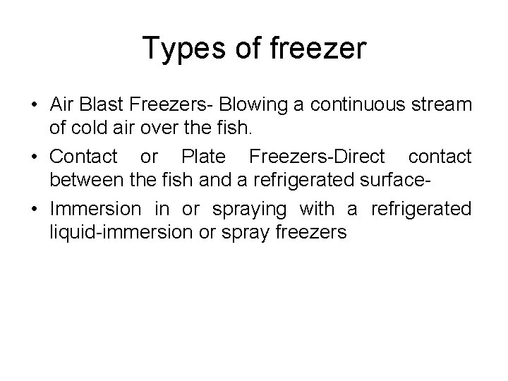 Types of freezer Types of freezer Air Blast
