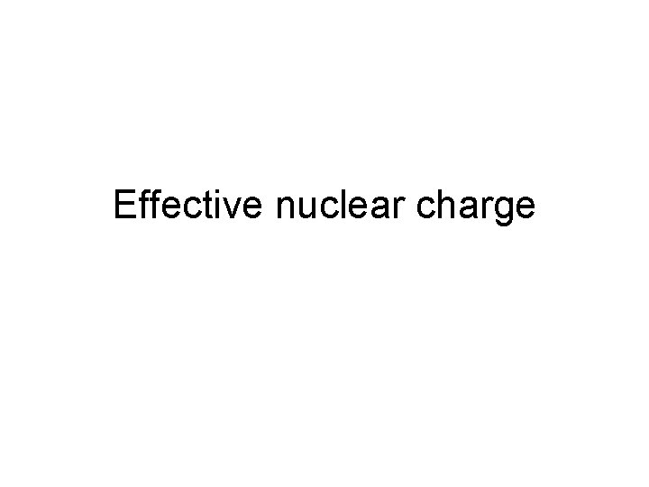 Effective nuclear charge 