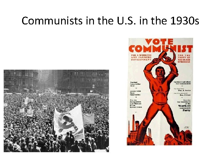 Communists in the U. S. in the 1930 s 