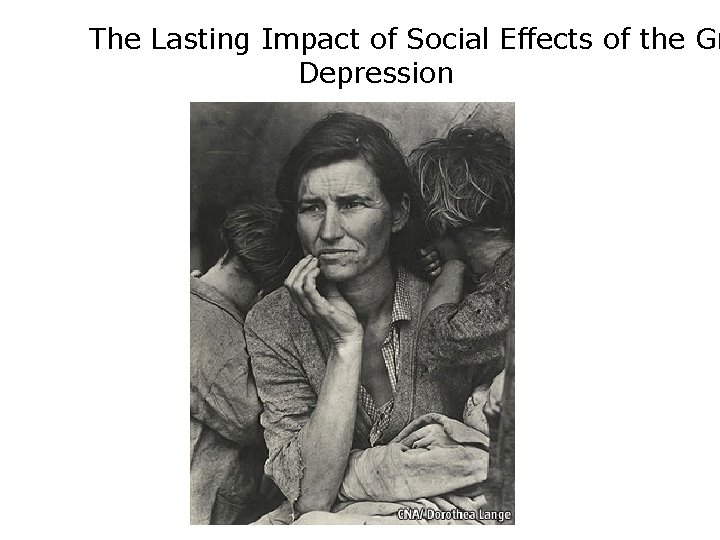 The Lasting Impact of Social Effects of the Gr Depression 