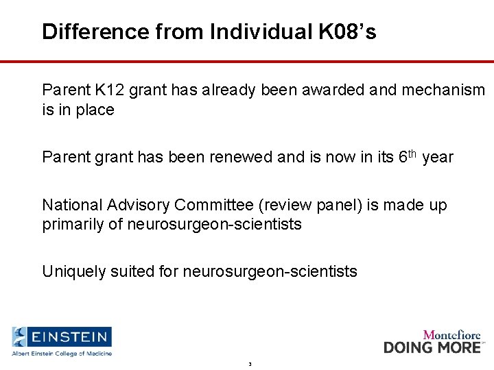 Difference from Individual K 08’s Parent K 12 grant has already been awarded and
