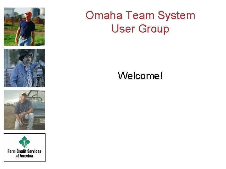 Omaha Team System User Group Welcome! 