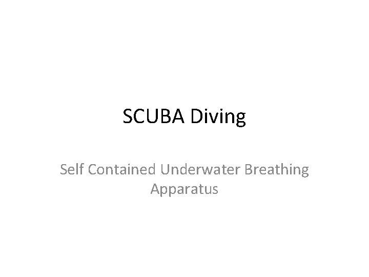 SCUBA Diving Self Contained Underwater Breathing Apparatus 