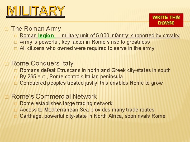 MILITARY � The Roman Army � � Roman legion — military unit of 5,