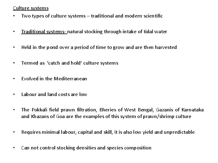 Culture systems • Two types of culture systems – traditional and modern scientific •
