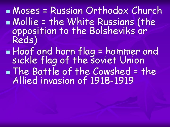 Moses = Russian Orthodox Church n Mollie = the White Russians (the opposition to