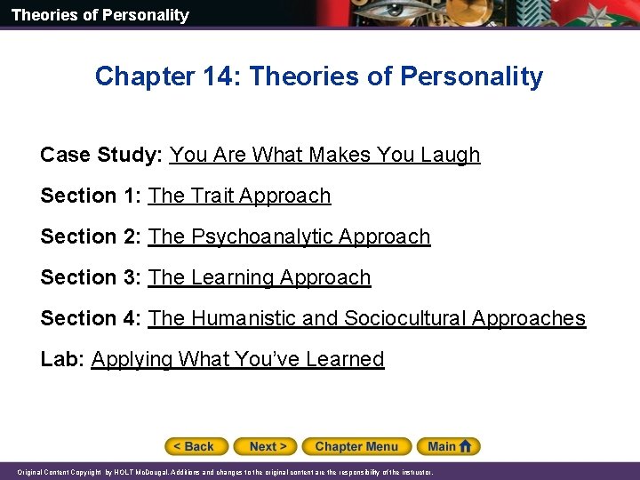 Theories of Personality Chapter 14: Theories of Personality Case Study: You Are What Makes