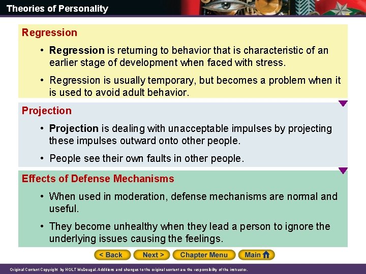 Theories of Personality Regression • Regression is returning to behavior that is characteristic of